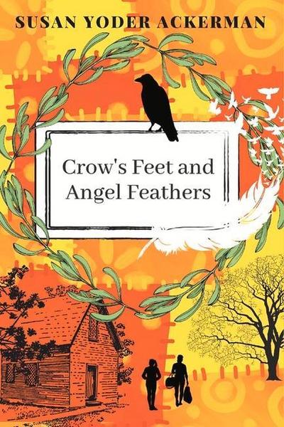 Crow’s Feet and Angel Feathers