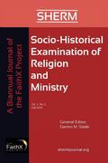 Socio-Historical Examination of Religion and Ministry, Volume 1, Issue 2