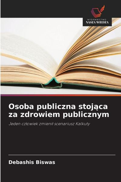 Osoba publiczna stoj¿ca za zdrowiem publicznym