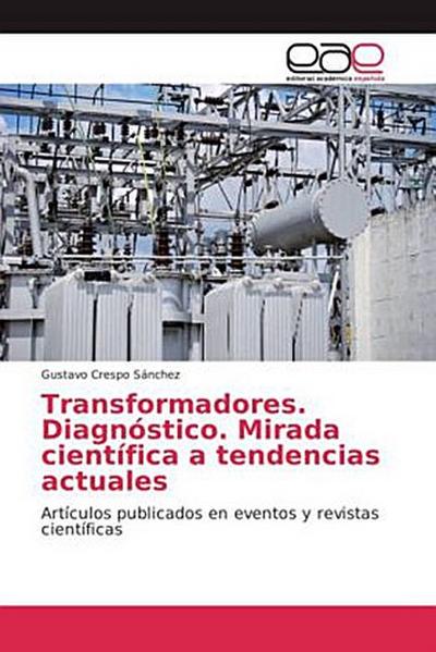 Transformadores. Diagnóstico. Mirada científica a tendencias actuales