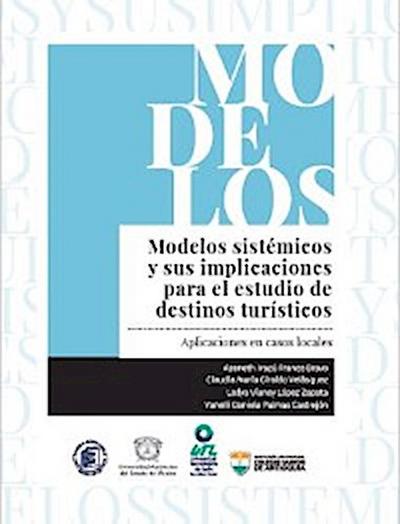 Modelos sistémicos y sus implicaciones para el estudio de destinos turísticos