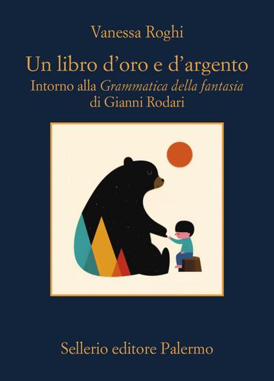 Un libro d’oro e d’argento. Intorno alla ’Grammatica della fantasia’ di Gianni Rodari