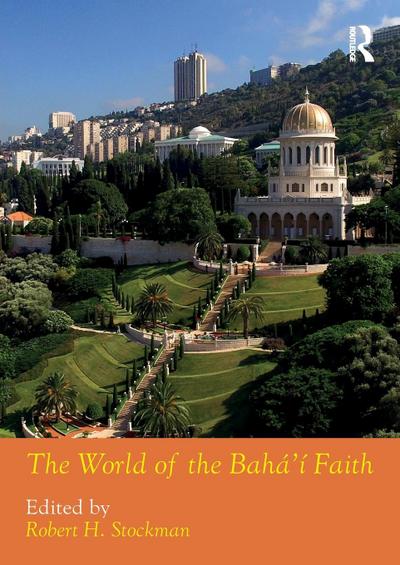 The World of the Bahá’í Faith