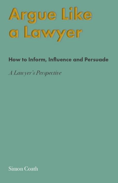 Argue Like A Lawyer