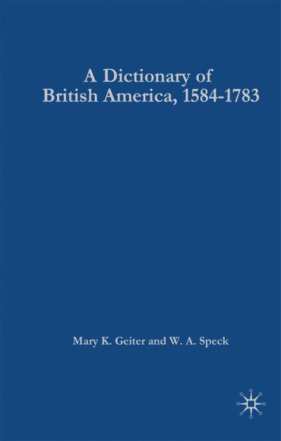 A Dictionary of British America, 1584-1783