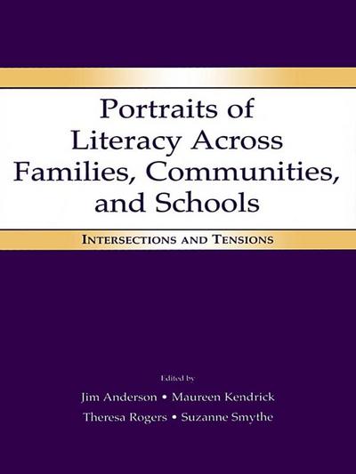 Portraits of Literacy Across Families, Communities, and Schools