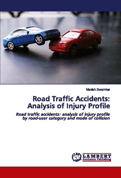 Road Traffic Accidents: Analysis of Injury Profile