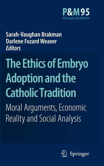 The Ethics of Embryo Adoption and the Catholic Tradition