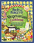 Fix-It and Forget-It Vegetarian Cookbook