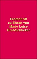 Festschrift zu Ehren von Marie Luise Graf-Schlicker