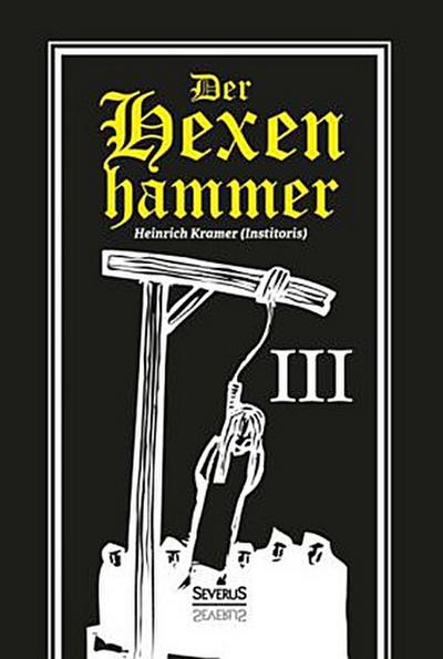 Der Hexenhammer. Tl.3. Tl.3