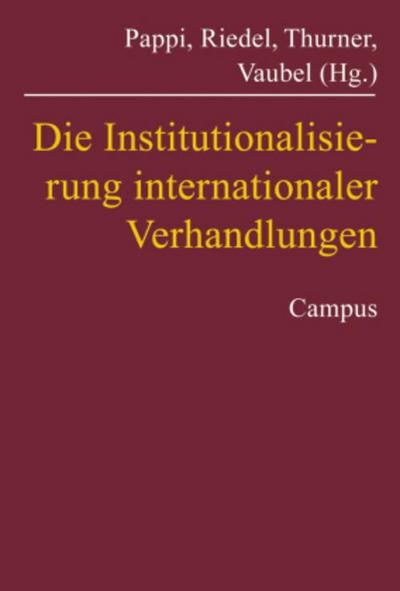 Die Institutionalisierung internationaler Verhandlungen