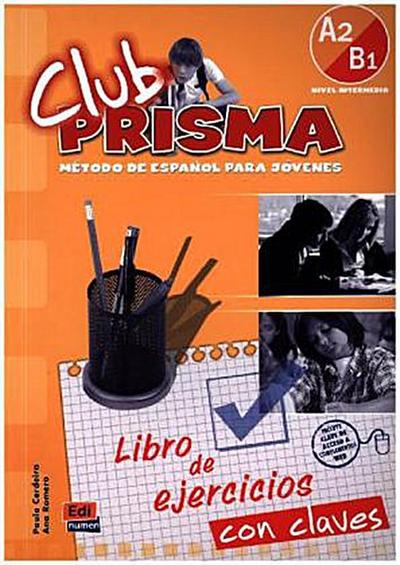 Club PRISMA Club Prisma A2/B1 -L. ejercicios+Claves