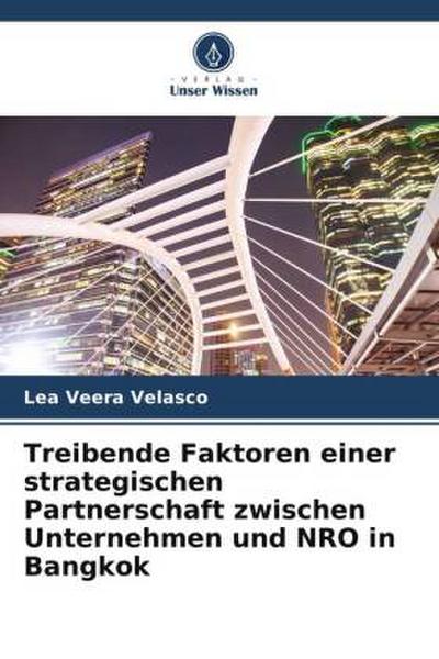 Treibende Faktoren einer strategischen Partnerschaft zwischen Unternehmen und NRO in Bangkok
