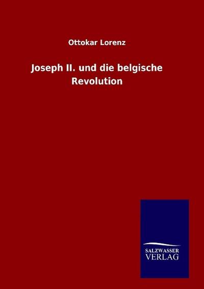 Joseph II. und die belgische Revolution