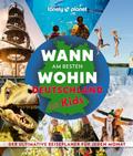 LONELY PLANET Bildband Wann am besten wohin Deutschland mit Kids