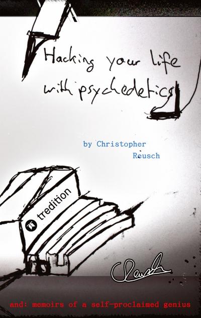 Hacking your life with psychedelics