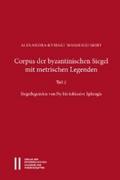 Corpus der byzantinischen Siegel mit metrischen Le