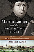 Martin Luther and the Enduring Word of God