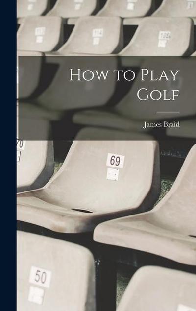 How to Play Golf