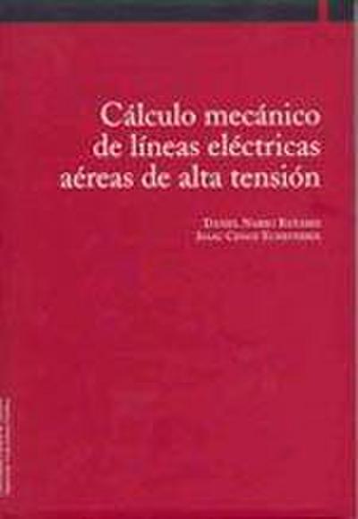 Cálculo mecánico de líneas eléctricas aéreas de alta tensión