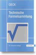 Technische Formelsammlung von Kurt Gieck | Buch