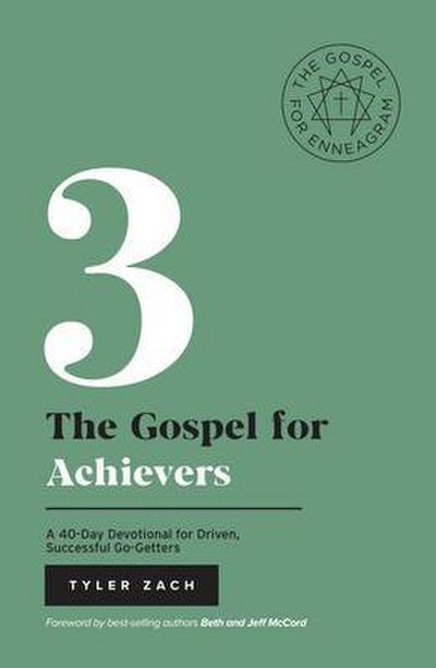 The Gospel For Achievers: A 40-Day Devotional for Driven, Successful Go-Getters