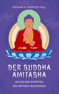 Der Buddha Amitabha - Die heiligen Schriften des A