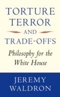 Torture, Terror, and Trade-Offs