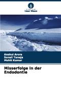 Misserfolge in der Endodontie