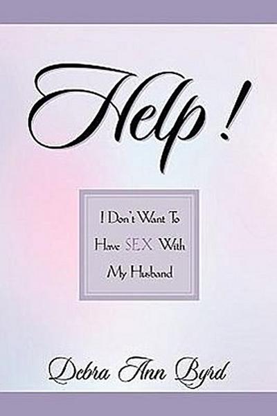 Help! I Don’t Want To Have Sex With My Husband