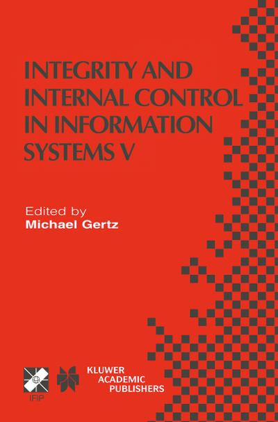 Integrity and Internal Control in Information Systems V