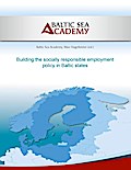 Building the socially responsible employment policy in the Baltic Sea Region