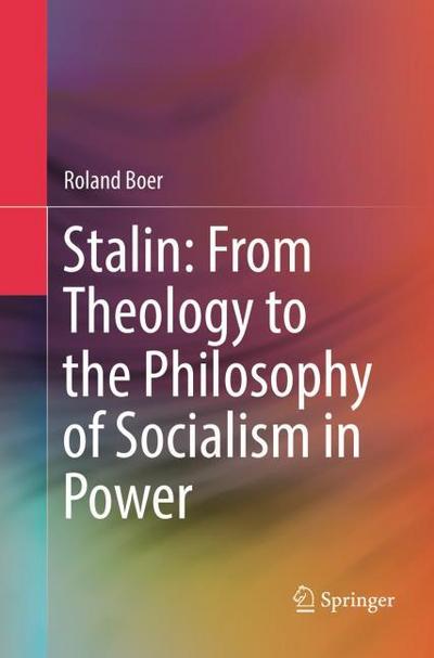 Stalin: From Theology to the Philosophy of Socialism in Power