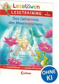 Leselöwen Lesetraining 1. Klasse - Das Geheimnis des Meermädchens