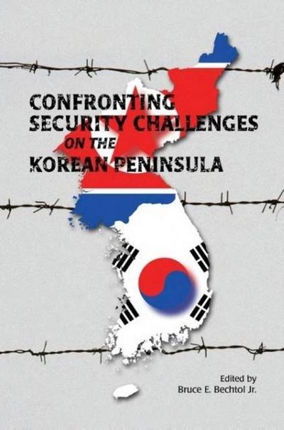 Confronting Security Challenges on the Korean Peninsula