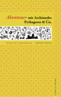 Abenteuer mit Archimedes, Pythagoras und Co: Roman mit 12 Experimenten (Edition Pure)