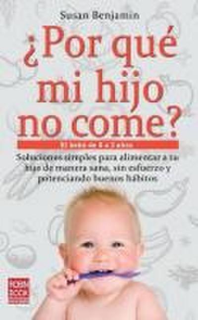 ¿Por Qué Mi Hijo No Come?