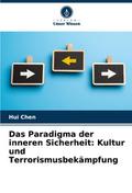 Das Paradigma der inneren Sicherheit: Kultur und T
