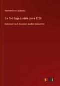 Die Tell-Sage zu dem Jahre 1230
