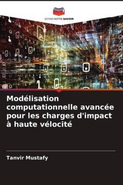 Modélisation computationnelle avancée pour les charges d’impact à haute vélocité