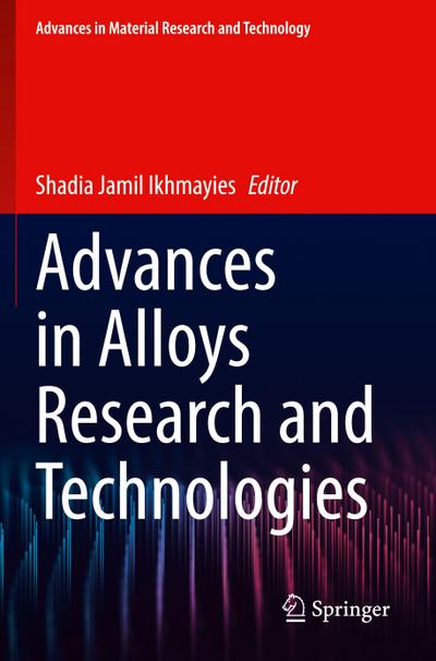 Advances in Alloys Research and Technologies