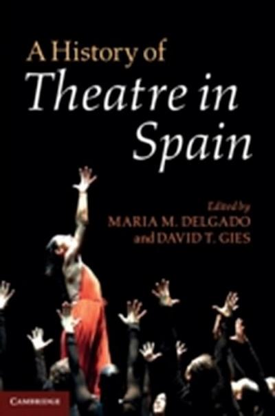 A History of Theatre in Spain