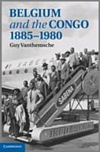 Belgium and the Congo, 1885-1980