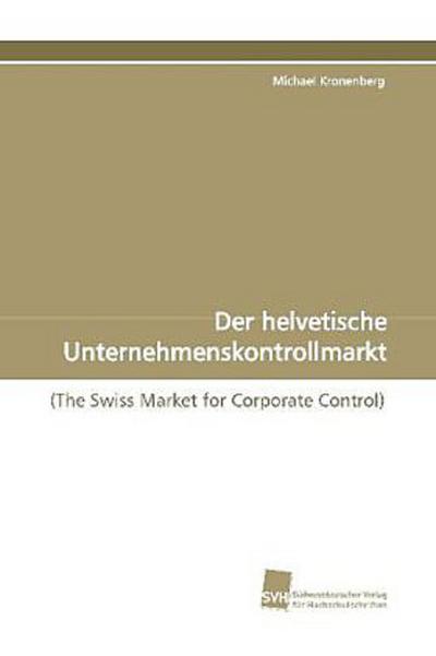 Der helvetische Unternehmenskontrollmarkt