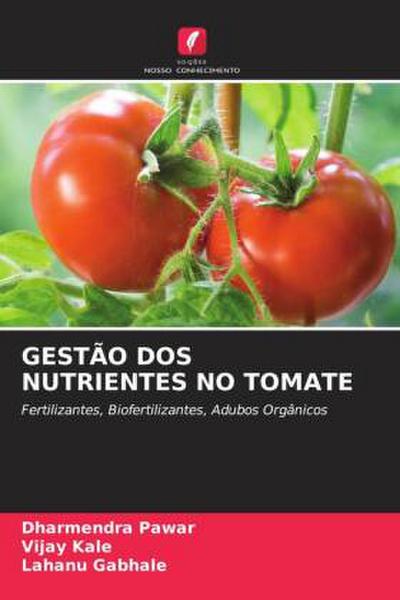 GESTÃO DOS NUTRIENTES NO TOMATE