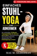Einfaches Stuhl-Yoga zum Abnehmen