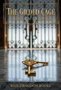 The Gilded Cage