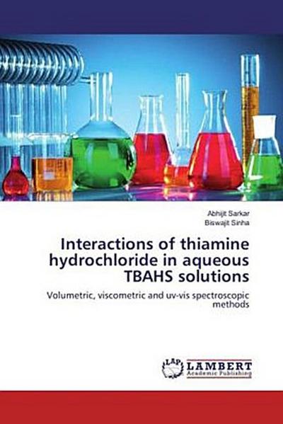 Interactions of thiamine hydrochloride in aqueous TBAHS solutions