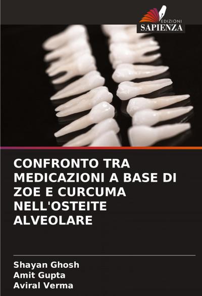 CONFRONTO TRA MEDICAZIONI A BASE DI ZOE E CURCUMA NELL’OSTEITE ALVEOLARE